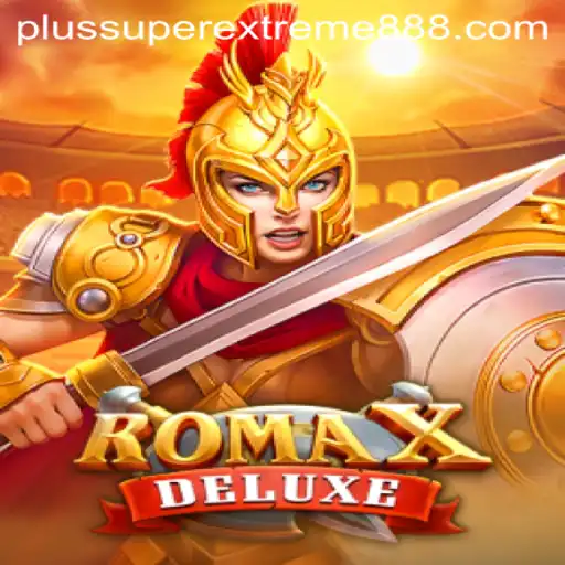 Explore the Thrilling World of RomaXDeluxe: Dive into SuperExtreme888